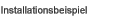 Installationsbeispiel
