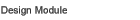 Design Module
